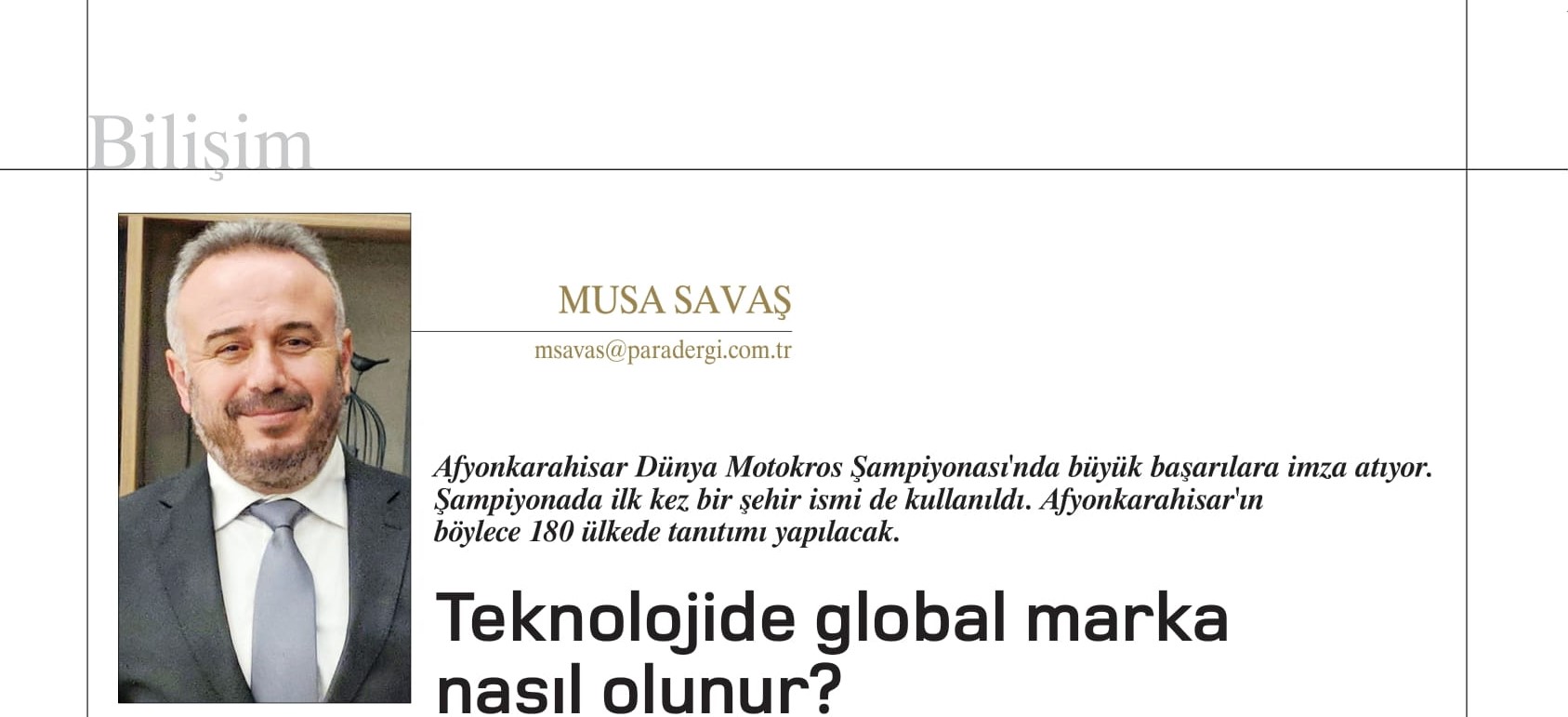 Teknolojide Global Marka Nasıl Olunur? @afyonbelediyesi